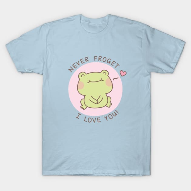 Cute Frog Never Froget I Love You Love Pun T-Shirt by rustydoodle